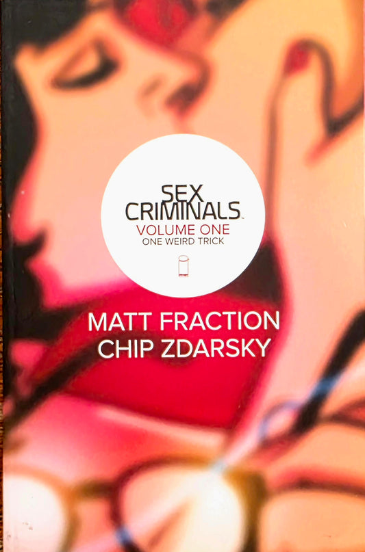 Graphic Novel - Sex Criminals Volume 1 One Weird Trick- Image Comics -  Excellent condition- Adult Novel