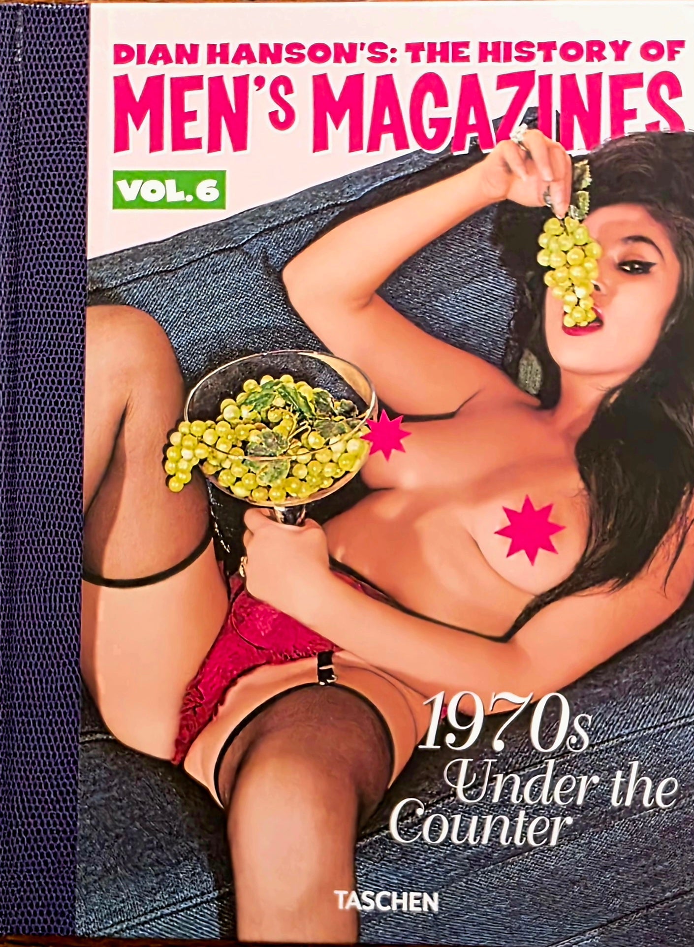 Book- Dian Hanson's The History of Mens Magazines Vol 6 1970's Under the Counter - Taschen-  NEW- Adult Photography
